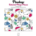 Poulenc Selected Piano Pieces Intermediate to Early Advanced Level Piano