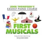 First Musicals - John Thompson's Easiest Piano Course Pno