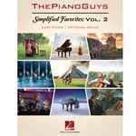 The Piano Guys - Simplified Favorites, Volume 2 - Easy Piano with Optional Cello Score and Solo Part