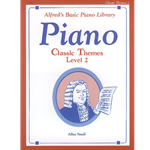 Alfred's Basic Piano Library Classic Themes 2