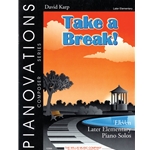 Take a Break! - Pianovations Composer Series/Later Elementary Level