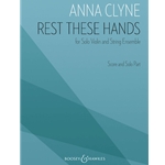 Rest These Hands For Solo Violin and String Ensemble