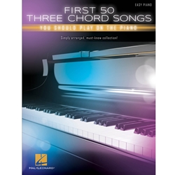 First 50 Three Chord Songs You Should Play On The Piano Easy Piano Easy