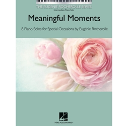 Meaningful Moments - The Eugenie Rocherolle Series Intermediate Piano Solos NFMC 2024-2028 Selection