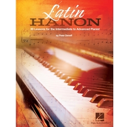 Latin Hanon - 30 Lessons for the Intermediate to Advanced Pianist